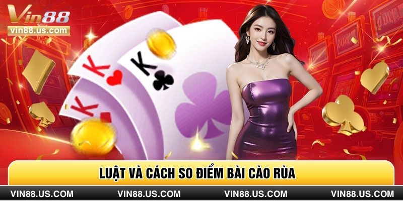 Luật và cách so điểm bài cào rùa